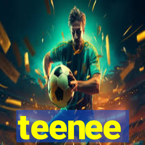 teenee