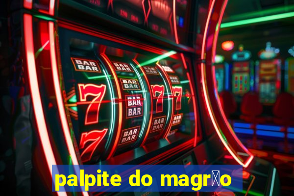 palpite do magr茫o