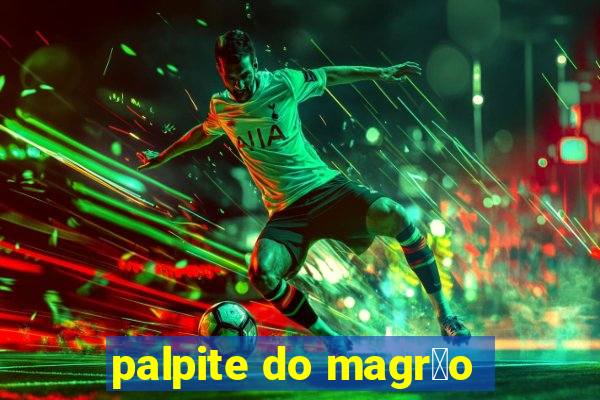 palpite do magr茫o