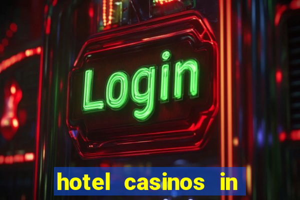 hotel casinos in las vegas