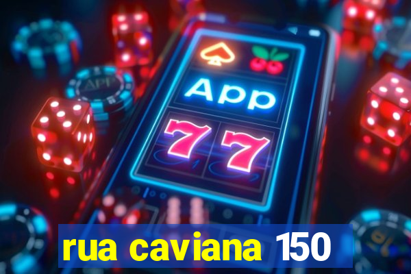 rua caviana 150