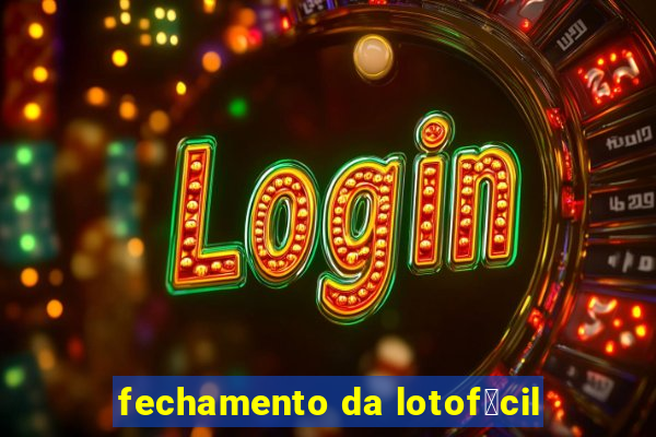 fechamento da lotof谩cil