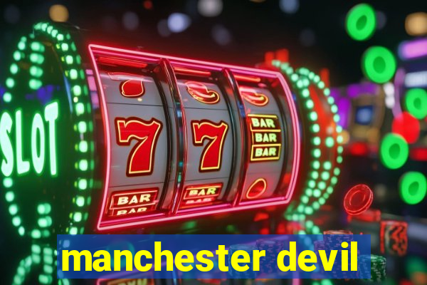 manchester devil