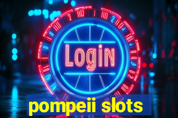 pompeii slots