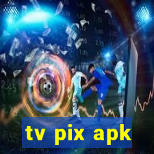 tv pix apk