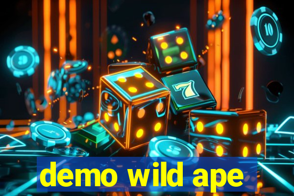 demo wild ape