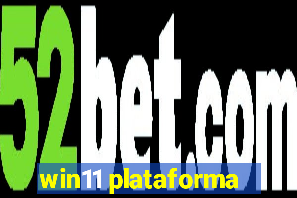 win11 plataforma