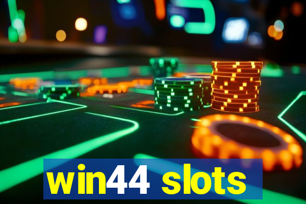 win44 slots