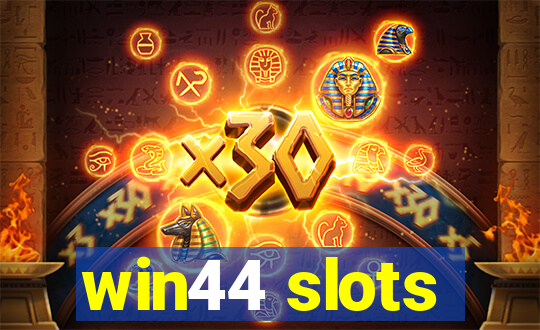 win44 slots