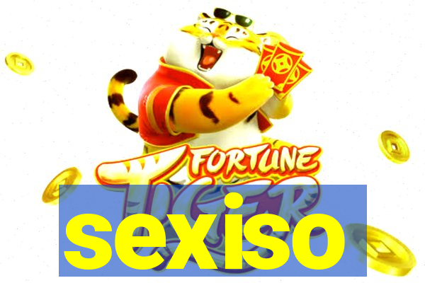 sexiso