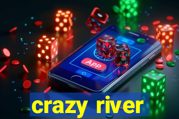 crazy river