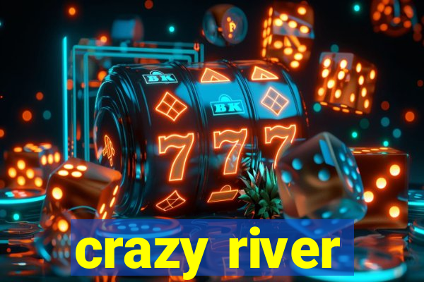 crazy river