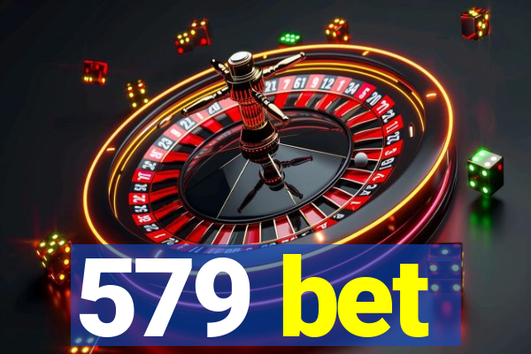 579 bet