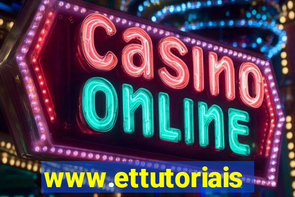 www.ettutoriais.com