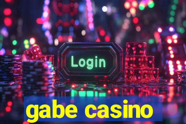 gabe casino