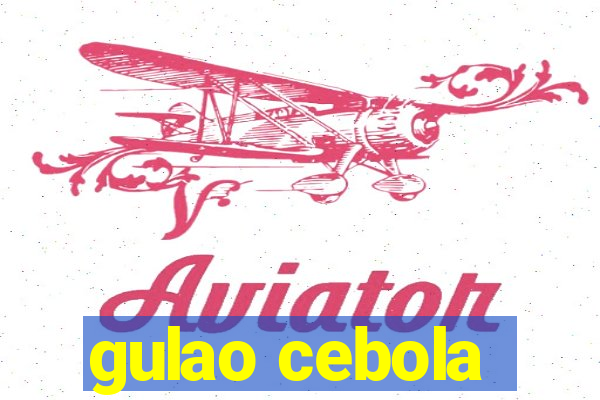 gulao cebola