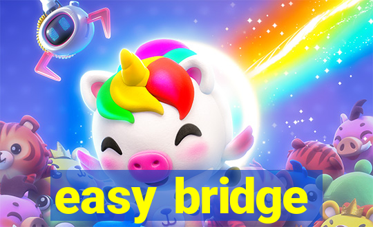 easy bridge