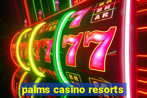 palms casino resorts