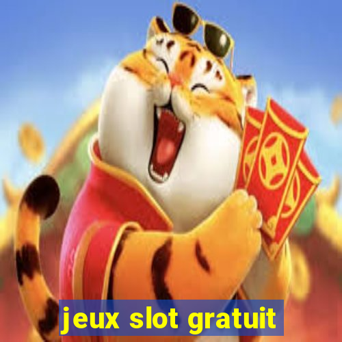 jeux slot gratuit