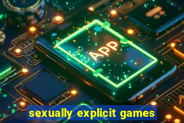 sexually explicit games