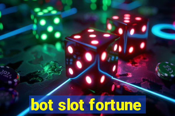 bot slot fortune