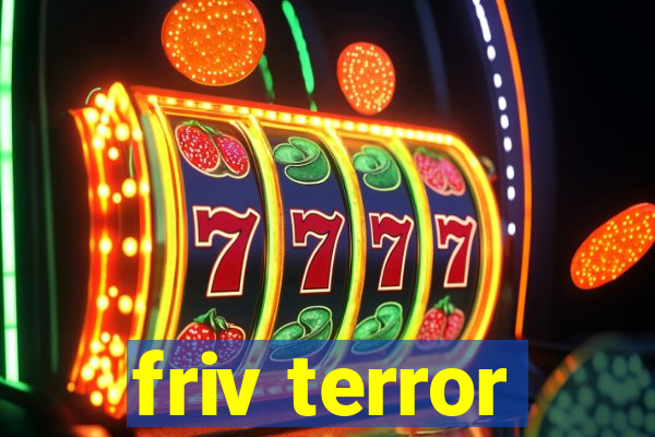 friv terror