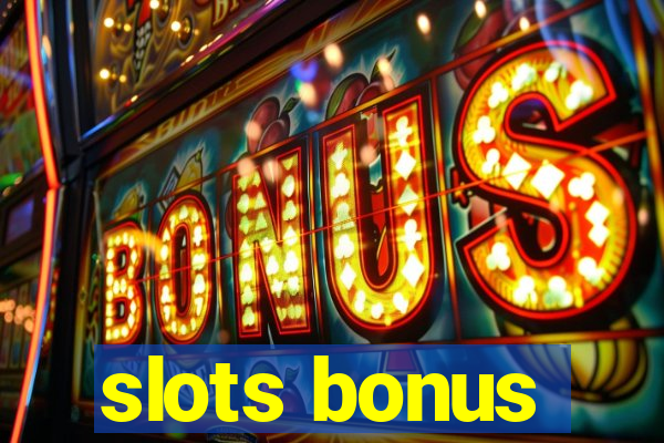 slots bonus