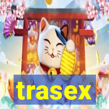 trasex