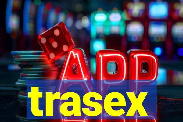 trasex