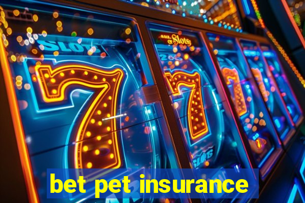 bet pet insurance