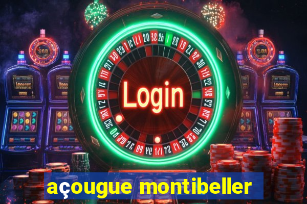 açougue montibeller