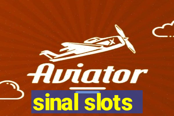 sinal slots