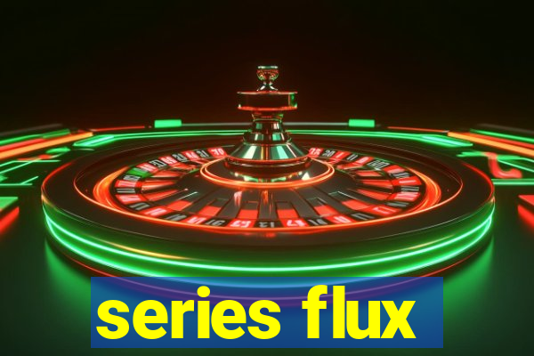 series flux