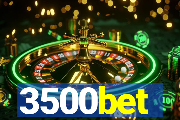 3500bet