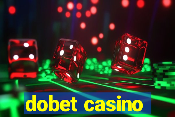 dobet casino