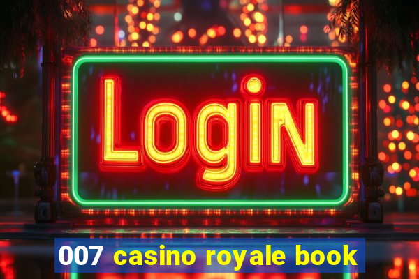 007 casino royale book