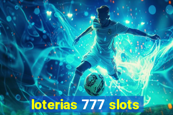 loterias 777 slots