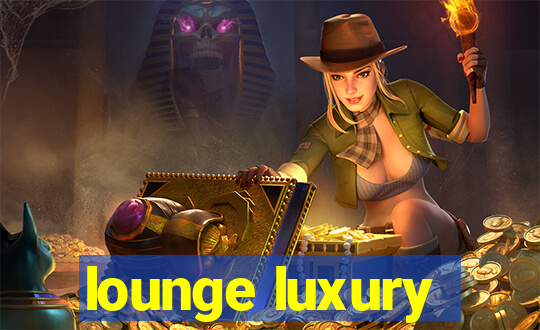 lounge luxury