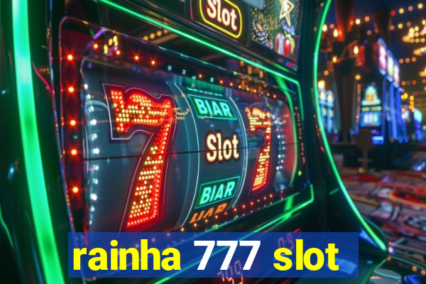 rainha 777 slot