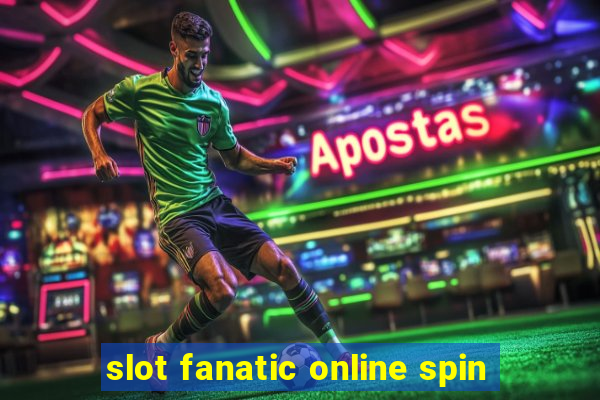 slot fanatic online spin