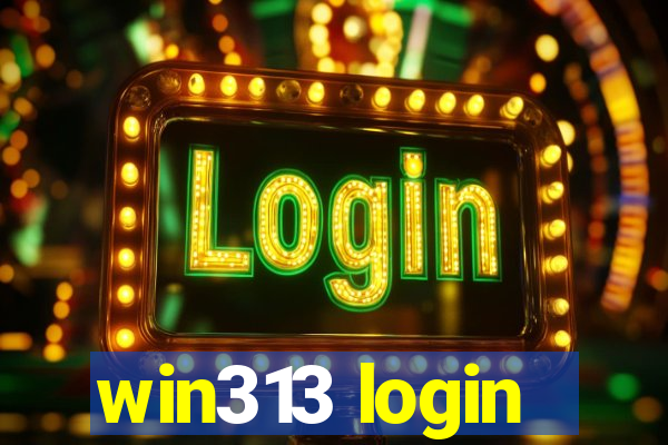 win313 login