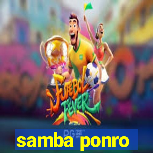 samba ponro