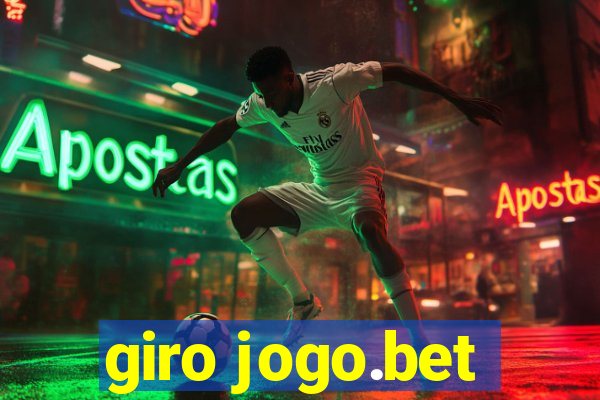 giro jogo.bet