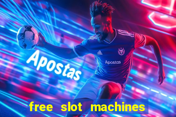 free slot machines to play