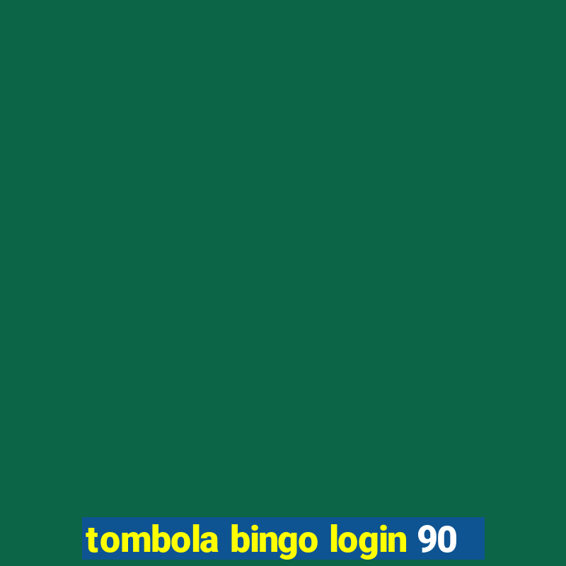 tombola bingo login 90