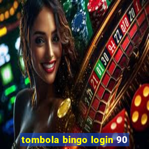 tombola bingo login 90