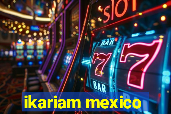 ikariam mexico