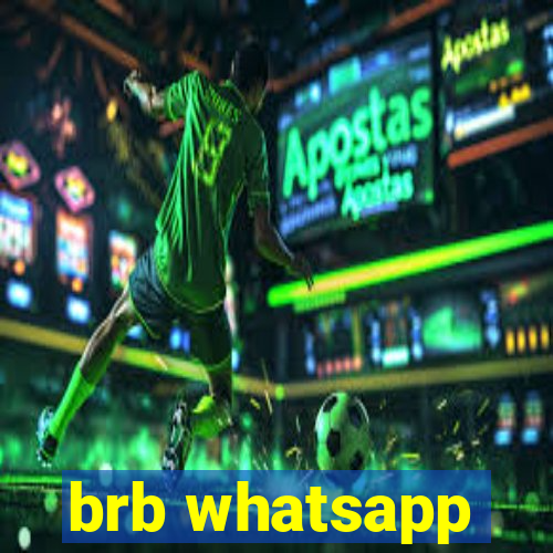 brb whatsapp