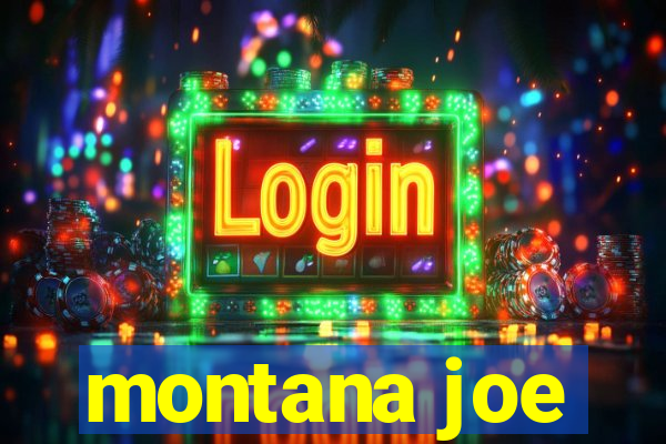 montana joe