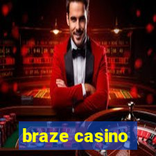 braze casino